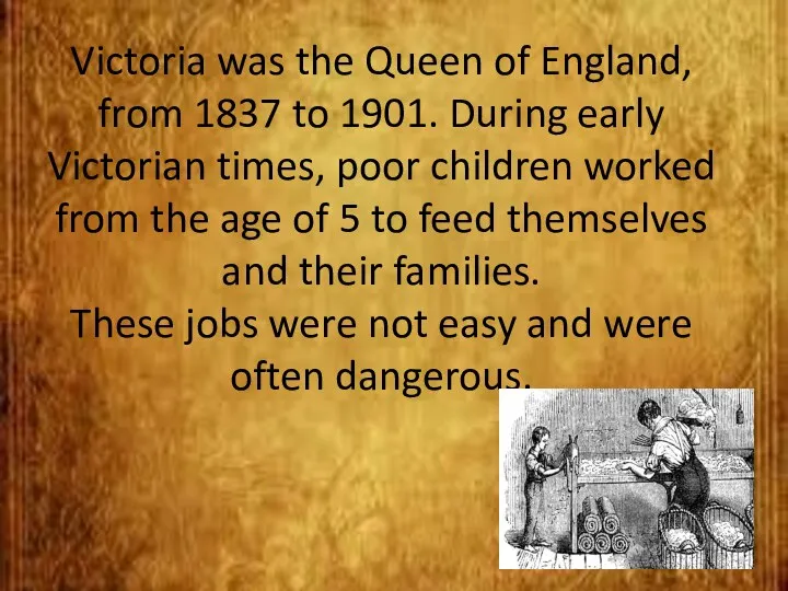 Victoria was the Queen of England, from 1837 to 1901.