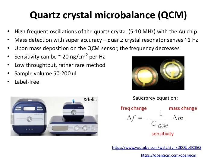 Quartz crystal microbalance (QCM) High frequent oscillations of the quartz