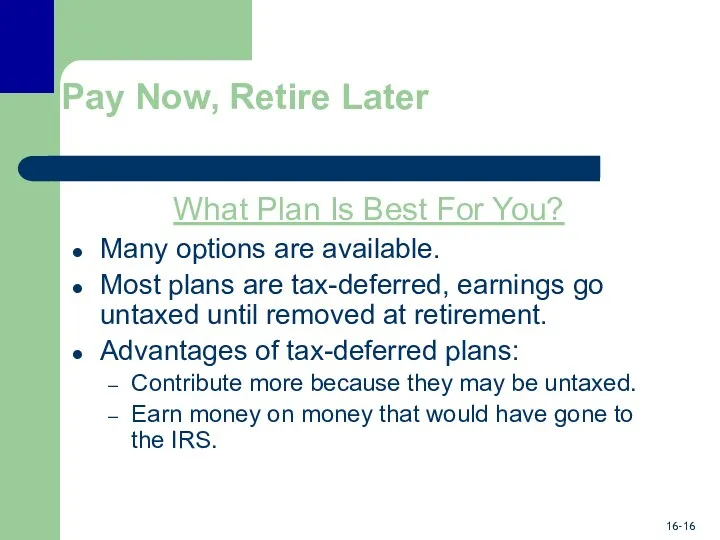 Pay Now, Retire Later What Plan Is Best For You?