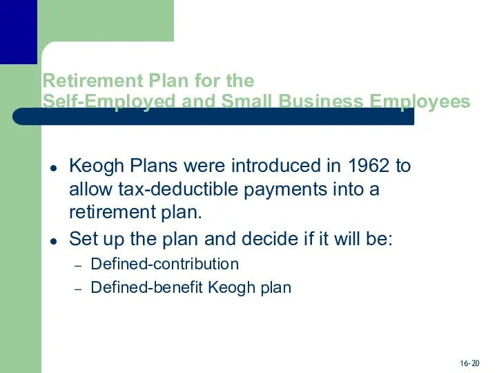 Retirement Plan for the Self-Employed and Small Business Employees Keogh