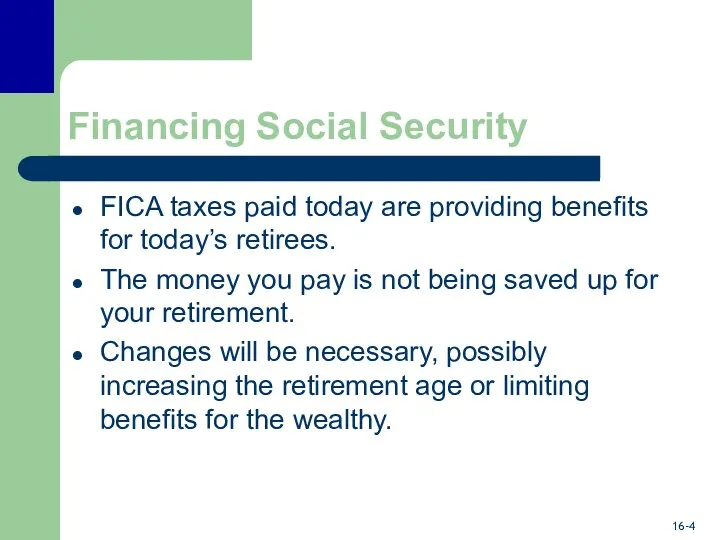 Financing Social Security FICA taxes paid today are providing benefits