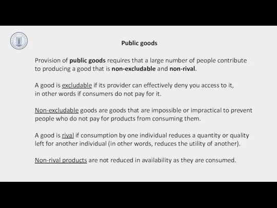 Provision of public goods requires that a large number of