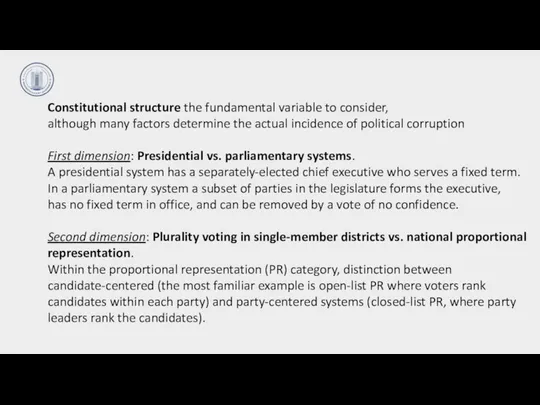 Constitutional structure the fundamental variable to consider, although many factors