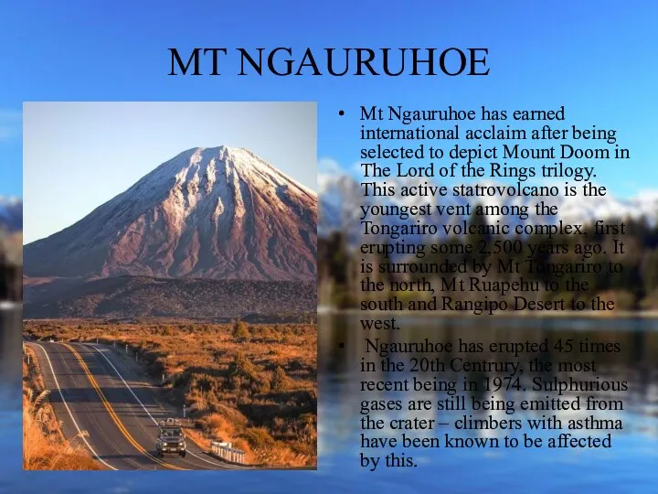 MT NGAURUHOE Mt Ngauruhoe has earned international acclaim after being