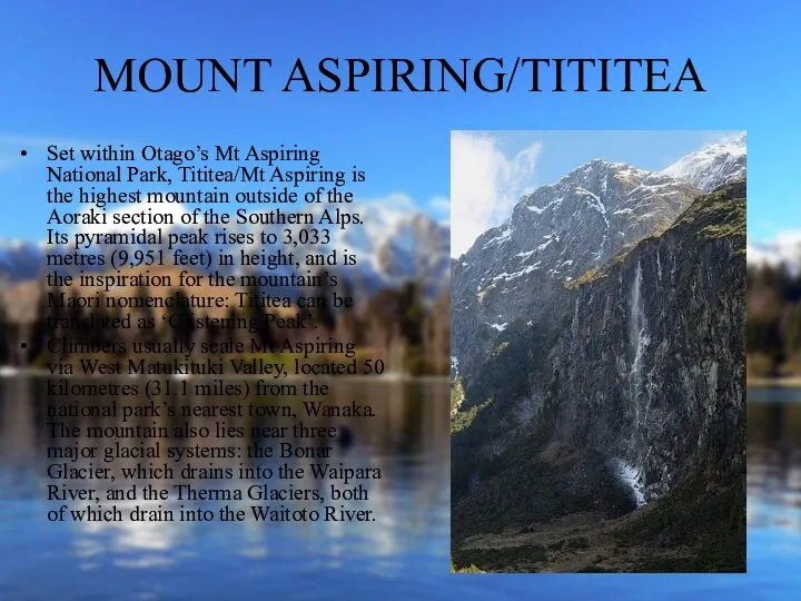 MOUNT ASPIRING/TITITEA Set within Otago’s Mt Aspiring National Park, Tititea/Mt