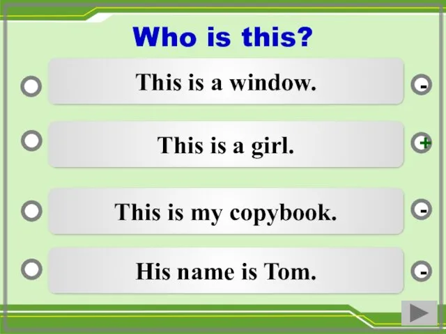This is a girl. This is my copybook. His name is Tom. This