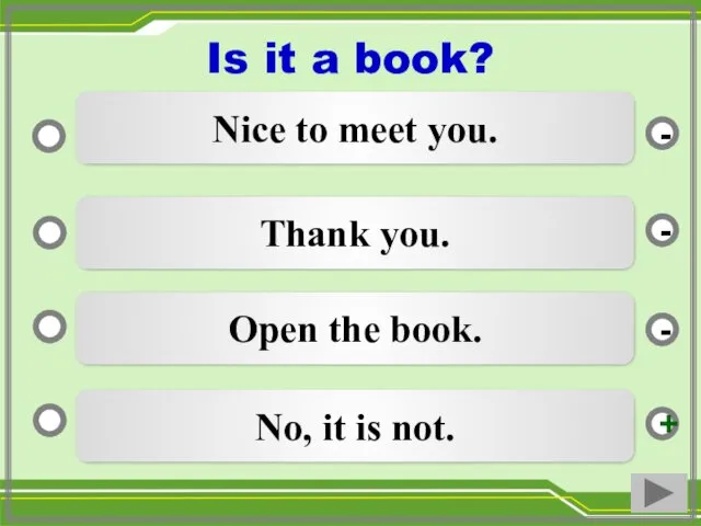 No, it is not. Thank you. Open the book. Nice to meet you.