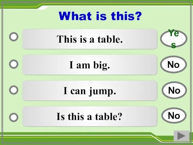 This is a table. I am big. I can jump.