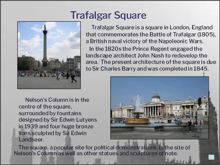 Trafalgar Square Trafalgar Square is a square in London, England that commemorates the