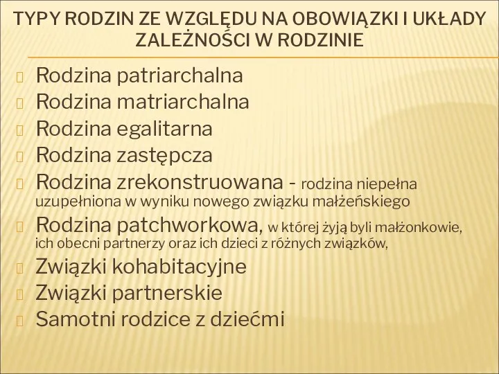 TYPY RODZIN ZE WZGLĘDU NA OBOWIĄZKI I UKŁADY ZALEŻNOŚCI W