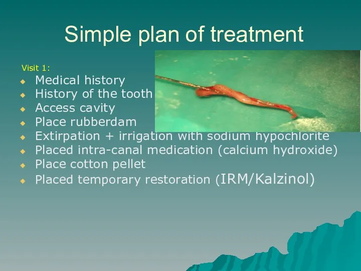 Simple plan of treatment Visit 1: Medical history History of