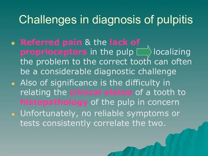 Challenges in diagnosis of pulpitis Referred pain & the lack