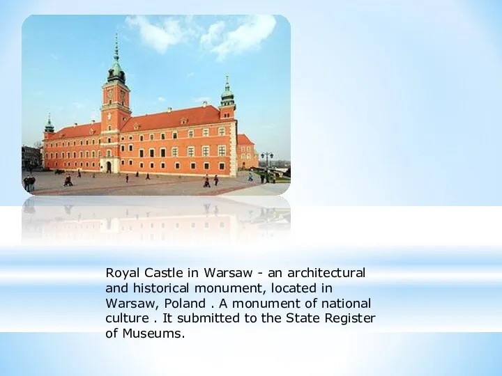 Royal Castle in Warsaw - an architectural and historical monument,