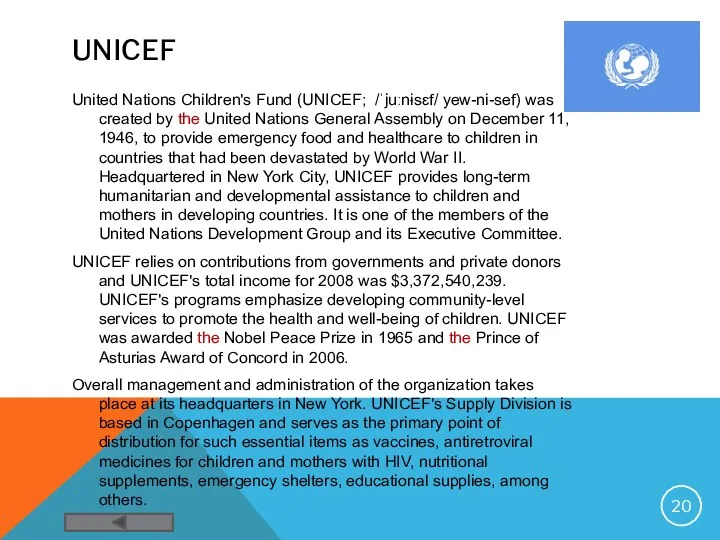 UNICEF United Nations Children's Fund (UNICEF; /ˈjuːnɨsɛf/ yew-ni-sef) was created