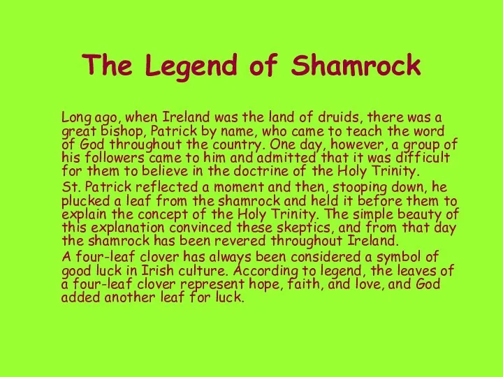 The Legend of Shamrock Long ago, when Ireland was the