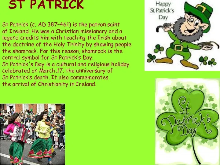 ST PATRICK St Patrick (c. AD 387–461) is the patron
