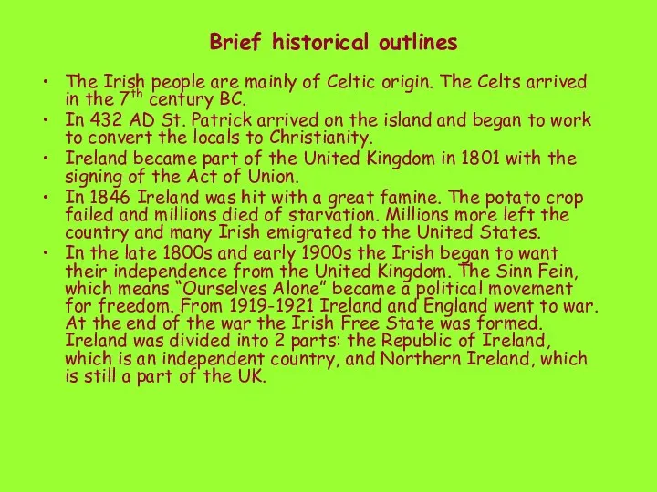 Brief historical outlines The Irish people are mainly of Celtic