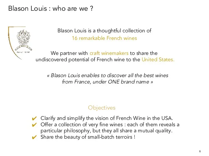 Blason Louis : who are we ? Objectives Clarify and