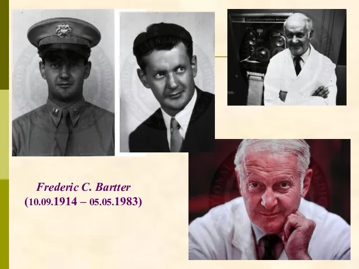 Frederic C. Bartter (10.09.1914 – 05.05.1983)