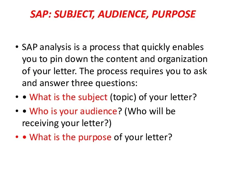 SAP: SUBJECT, AUDIENCE, PURPOSE SAP analysis is a process that