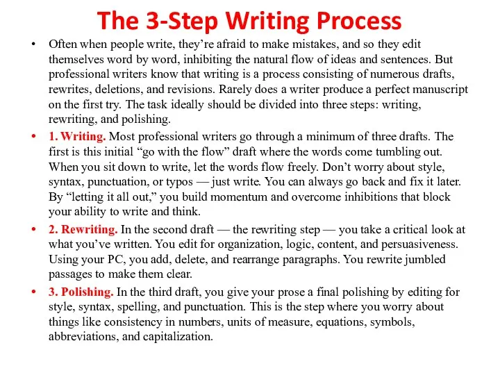 The 3-Step Writing Process Often when people write, they’re afraid