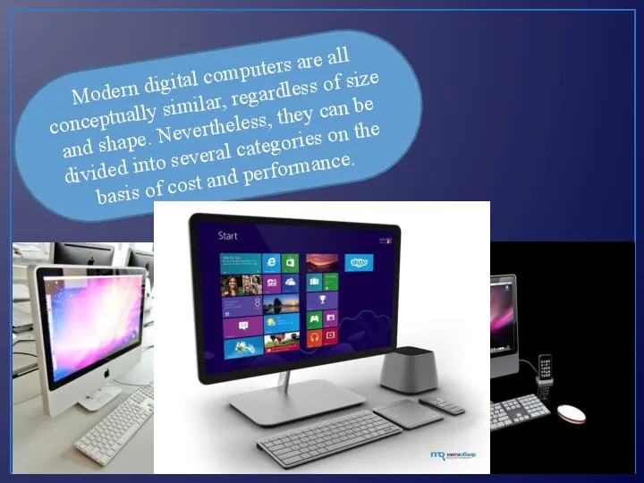 Modern digital computers are all conceptually similar, regardless of size and shape. Nevertheless,
