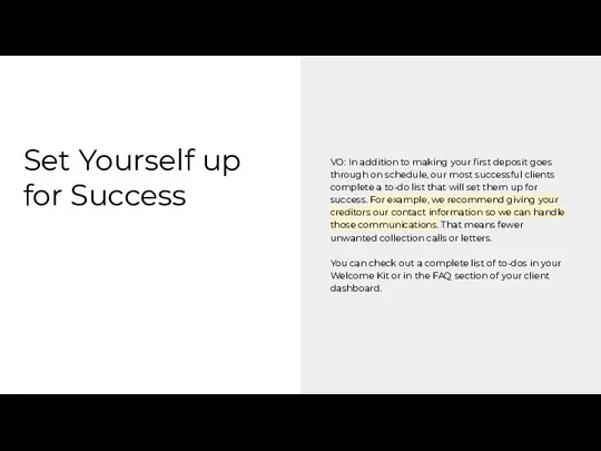 Set Yourself up for Success VO: In addition to making
