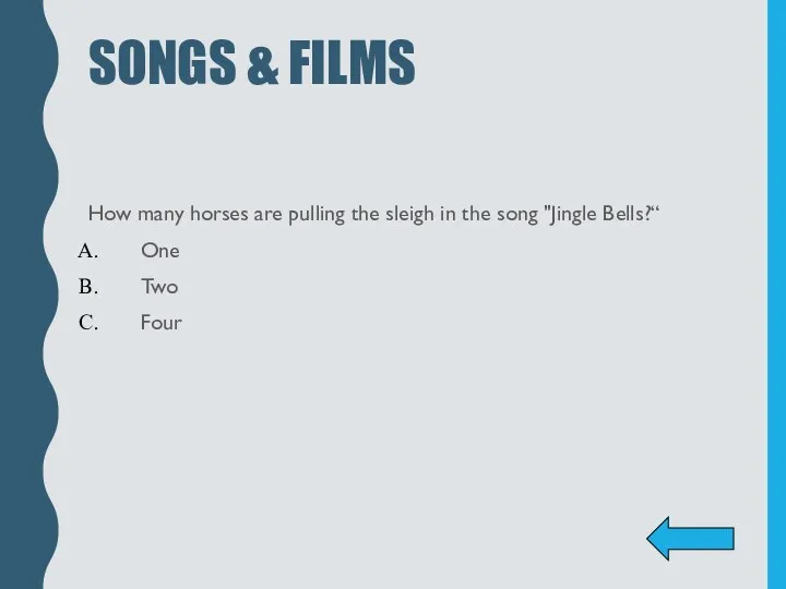 SONGS & FILMS How many horses are pulling the sleigh