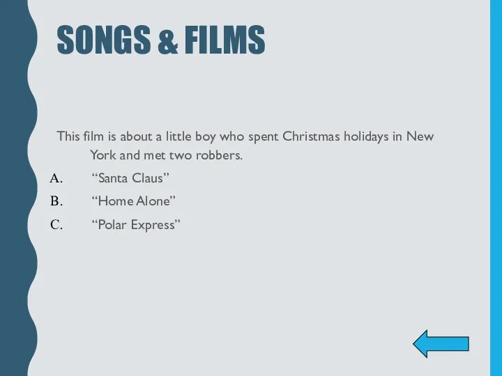 SONGS & FILMS This film is about a little boy who spent Christmas