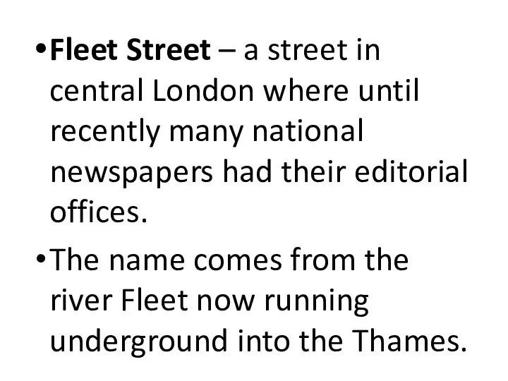 Fleet Street – a street in central London where until recently many national