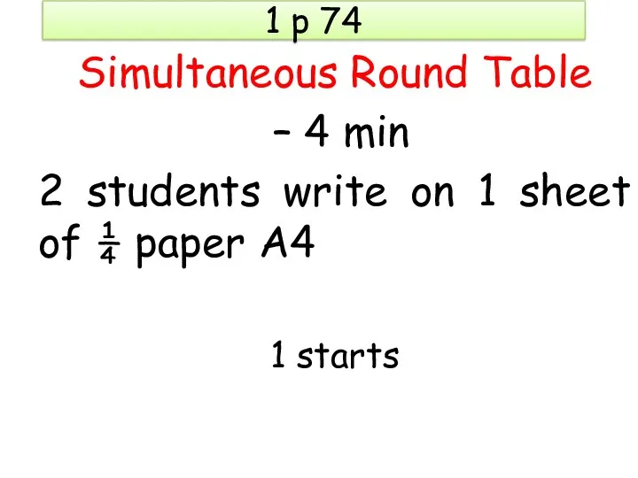 1 p 74 Simultaneous Round Table – 4 min 2