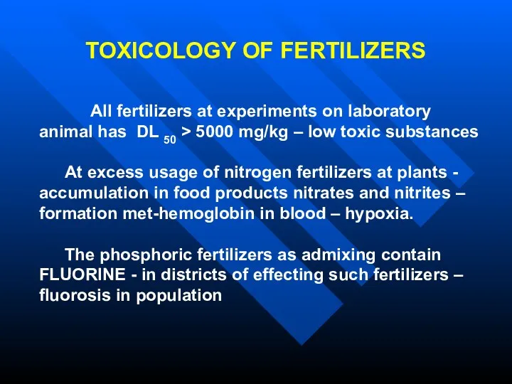 TOXICOLOGY OF FERTILIZERS All fertilizers at experiments on laboratory animal