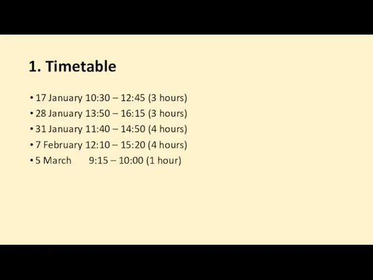 1. Timetable 17 January 10:30 – 12:45 (3 hours) 28
