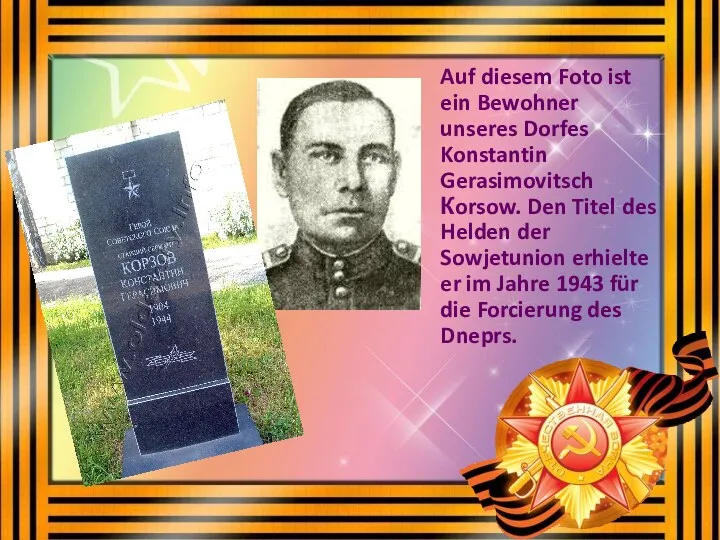 Auf diesem Foto ist ein Bewohner unseres Dorfes Konstantin Gerasimovitsch