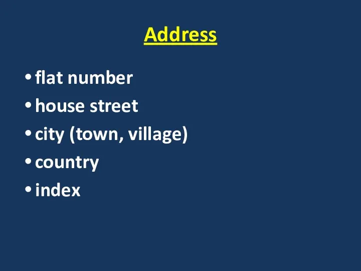 Address flat number house street city (town, village) country index