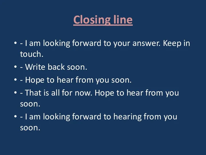 Closing line - I am looking forward to your answer.