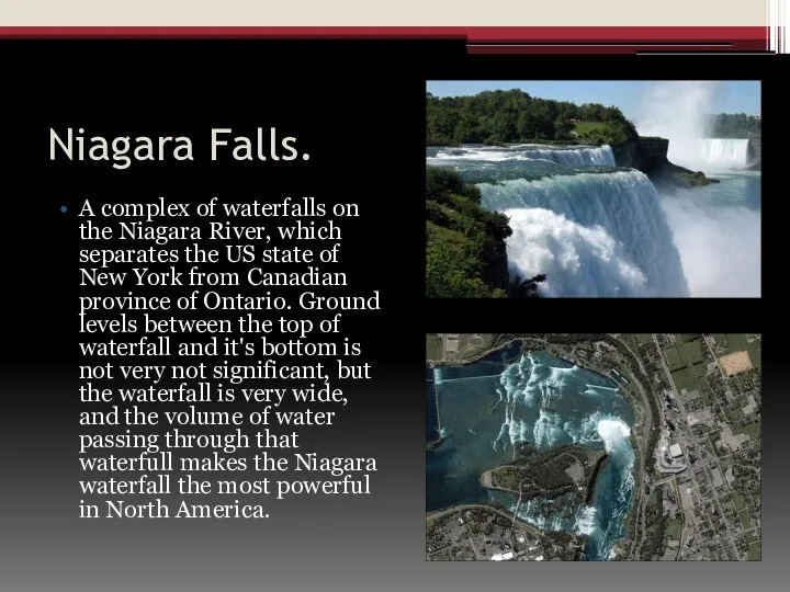 Niagara Falls. A complex of waterfalls on the Niagara River,