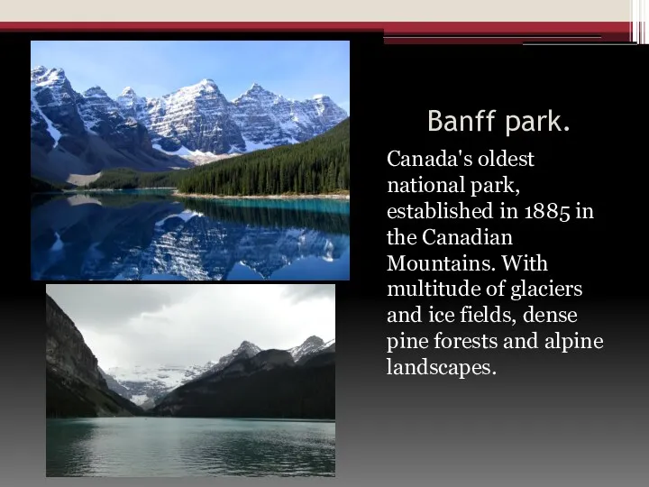 Banff park. Canada's oldest national park, established in 1885 in