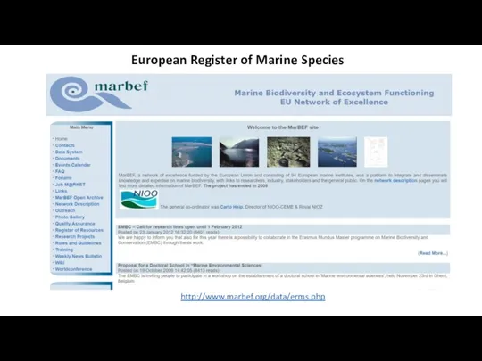 European Register of Marine Species http://www.marbef.org/data/erms.php