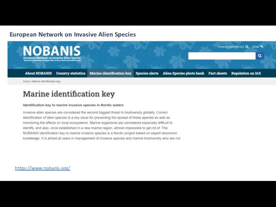 https://www.nobanis.org/ European Network on Invasive Alien Species