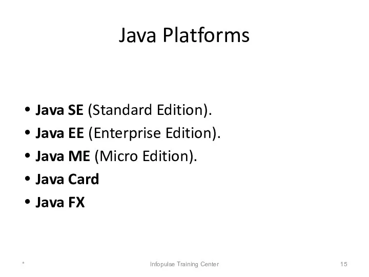 Java Platforms Java SE (Standard Edition). Java EE (Enterprise Edition).