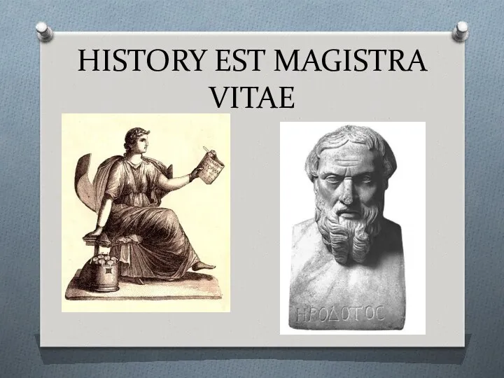 HISTORY EST MAGISTRA VITAE