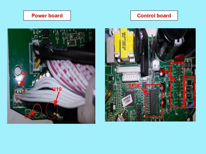 Power board Control board C9 C8 U10 2136 IGBT