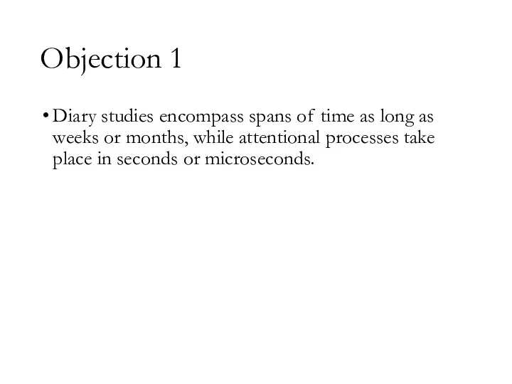 Objection 1 Diary studies encompass spans of time as long