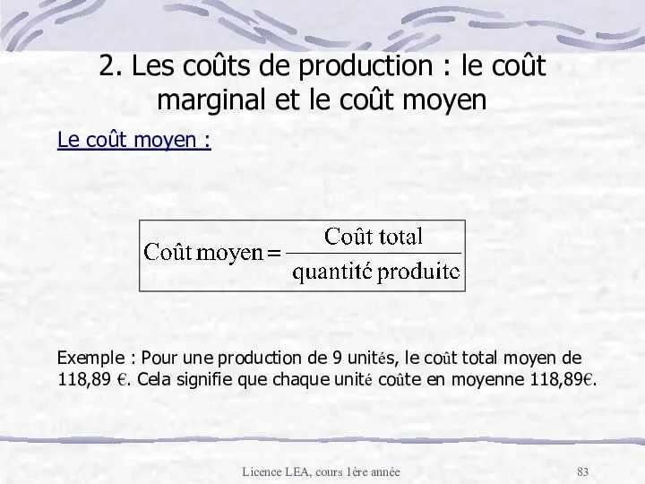 Licence LEA, cours 1ère année Le coût moyen : Exemple