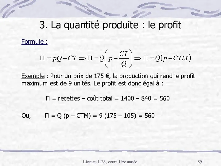 Licence LEA, cours 1ère année 3. La quantité produite :