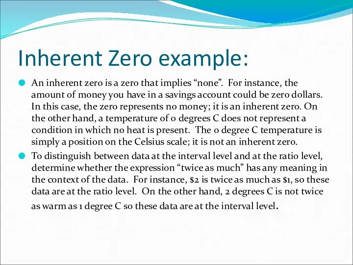 Inherent Zero example: An inherent zero is a zero that