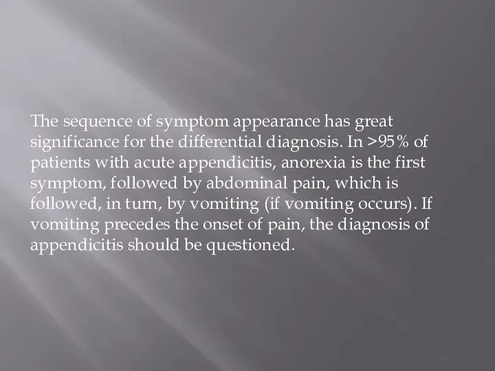 The sequence of symptom appearance has great significance for the