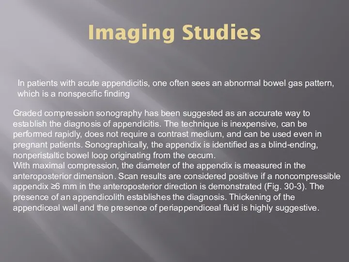 Imaging Studies In patients with acute appendicitis, one often sees