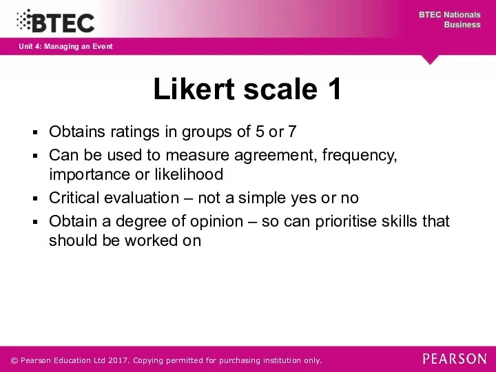 Likert scale 1 Obtains ratings in groups of 5 or